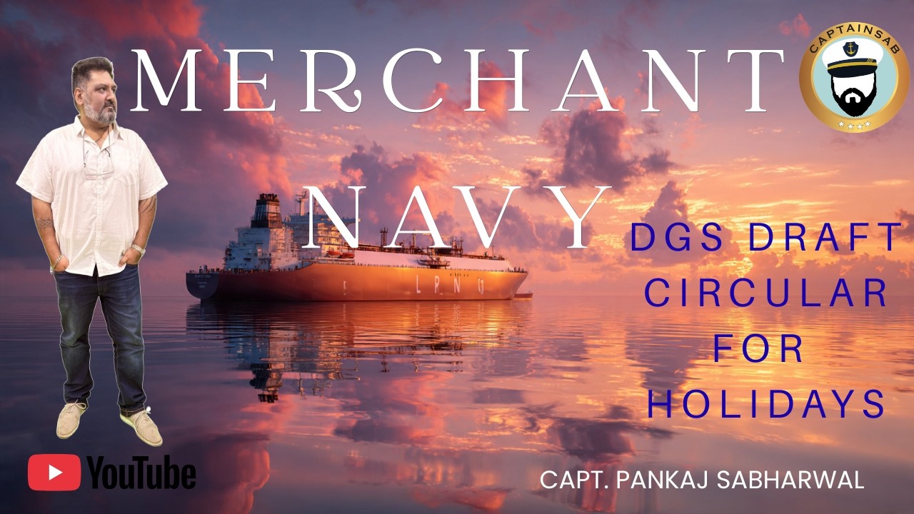 Merchant NAVY: DGS Draft circular on Holidays