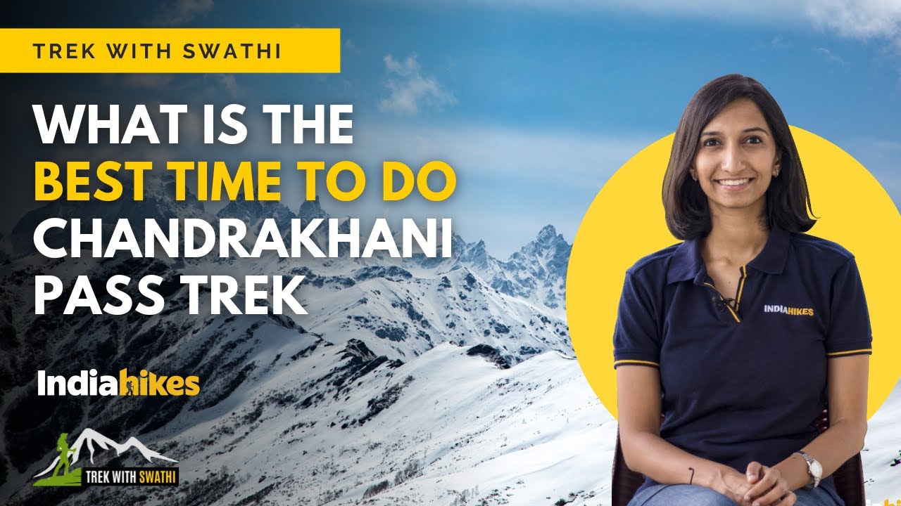 What Is The Best Time To Do Chandrakhani Pass Trek | Indiahikes