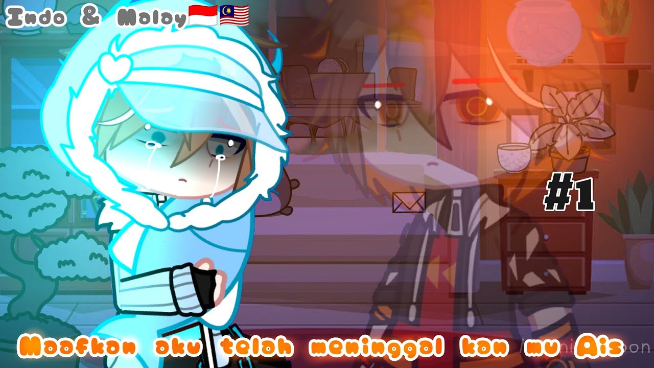 🔥. Maafkan aku telah meninggal kan mu Ais/ Ghacha club Boboiboy Element. Indonesia GCMM 🇮🇩🇲🇾 Part 01