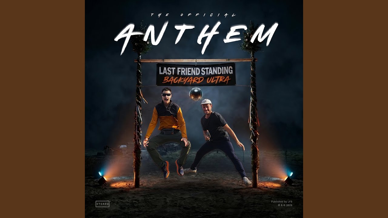 ANTHEM of LAST FRIEND STANDING (BACKYARD ULTRA)
