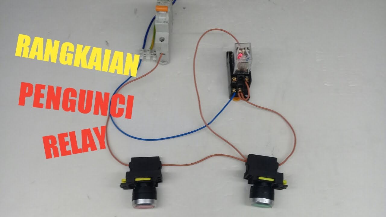 Rangkaian Pengunci Relay Menggunakan push button NO dan  NC