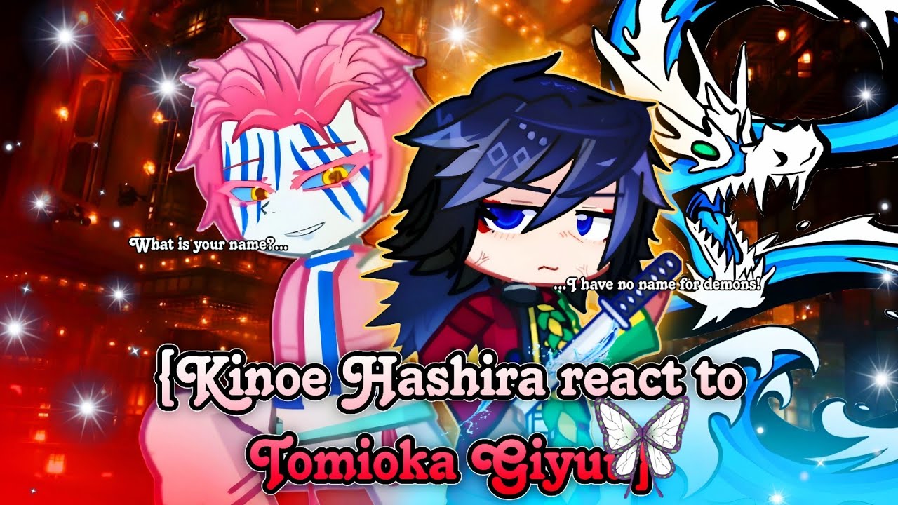 Kinoe Hashira react to Giyuu Tomioka Demon Slayer Infinity Castle Arc