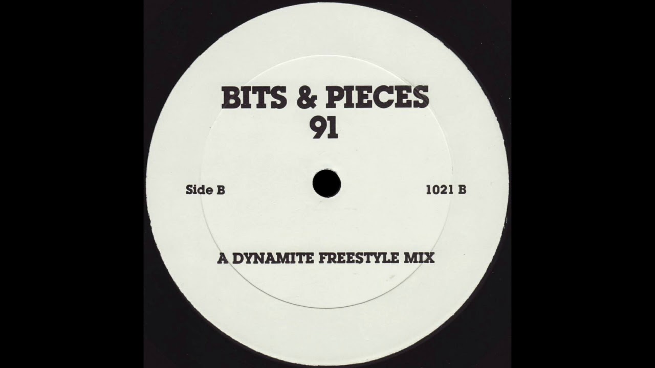 BITS & PIECES 91 A Dynamite Freestyle Mix * No Label 1021
