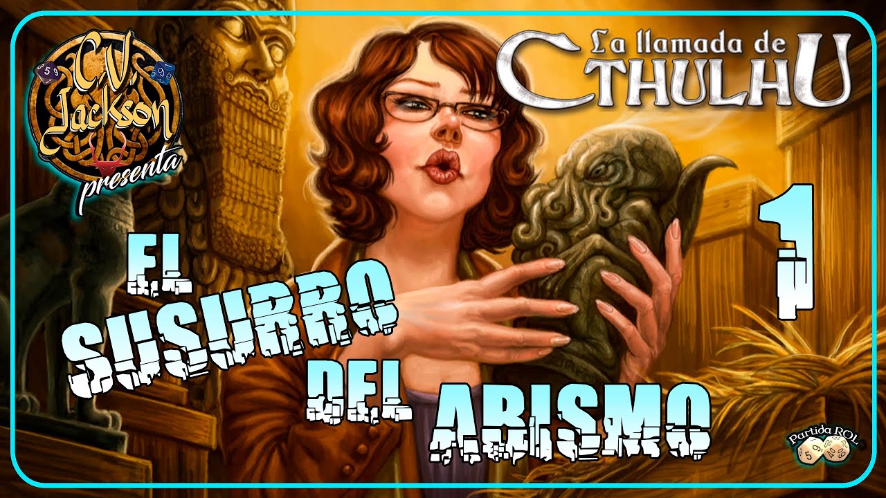 ♍️ La Llamada de Cthulhu - El Susurro del Abismo 1/4