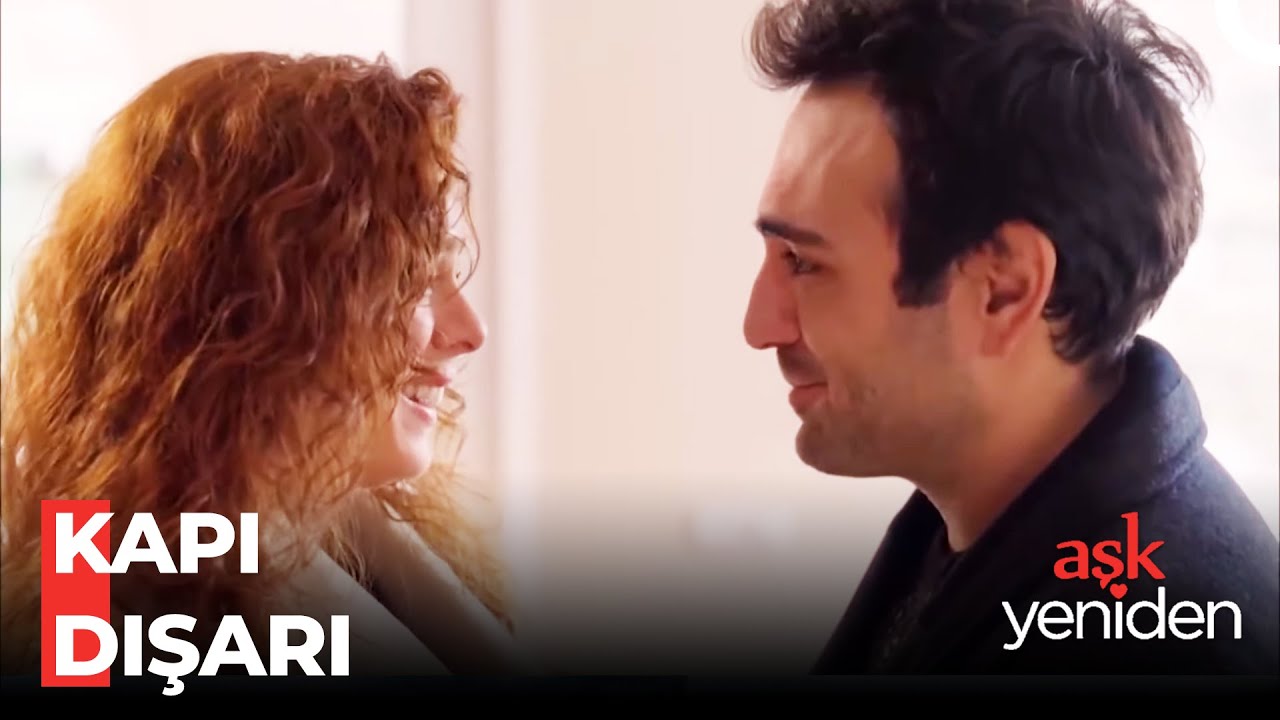 Bölüm 38: Kapı Dışarı - @AskYenıdenDizi
