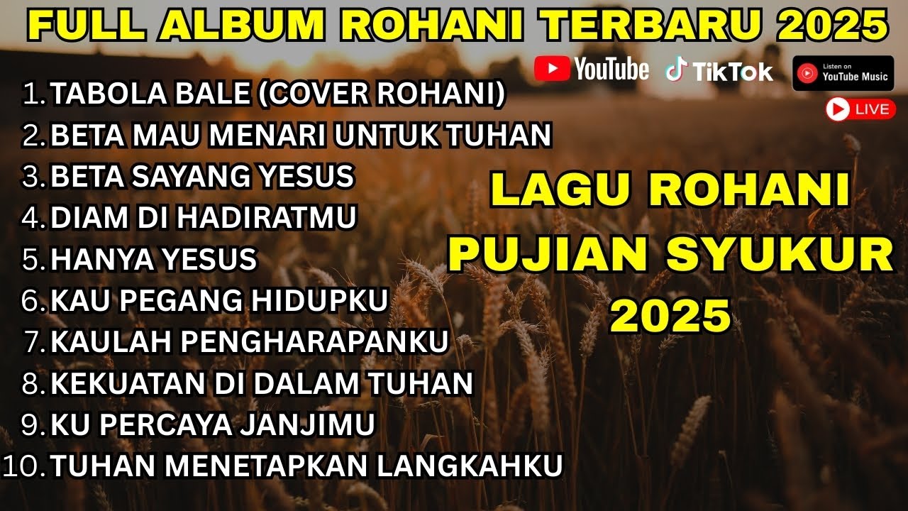 LAGU ROHANI TERBARU 2025 yang Menyentuh Hati & Menguatkan Iman ✨ Koleksi Terbaik!