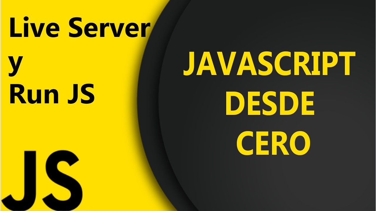 Herramientas: RunJS y LiveServer - JavaScript DESDE CERO