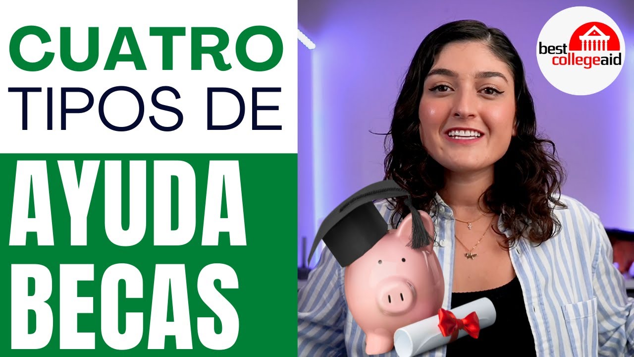 4 tipos de ayuda financiera y becas para la universidad