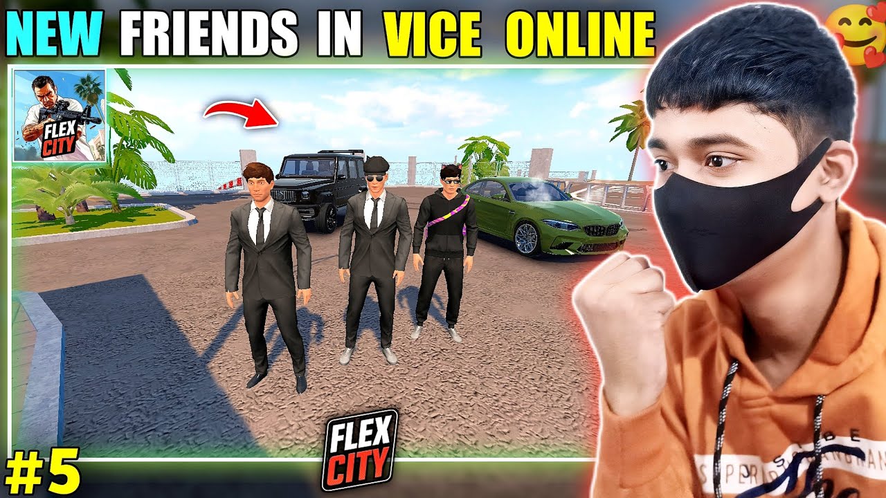 🥰NEW FRIENDS IN VICE ONLINE || FLEX CITY MOBILE GAMEPLAY हिंदी #5 || INSANE GAMERX