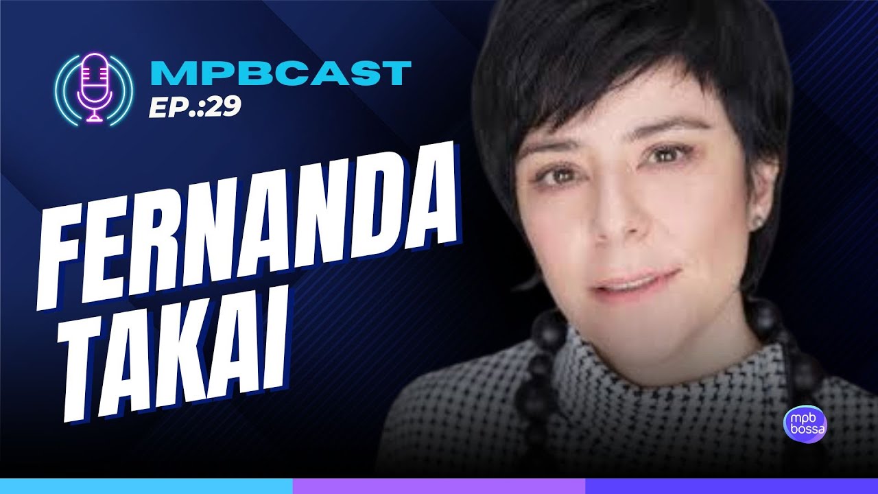FERNANDA TAKAI | VOCALISTA DO PATO FU - PODCAST #ep29