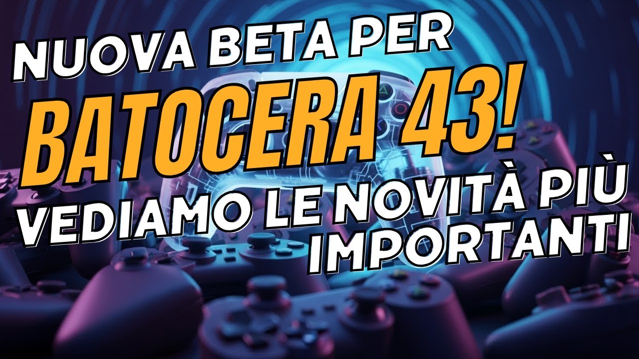 Testiamo le novità dell'ultima Beta di Batocera 43!