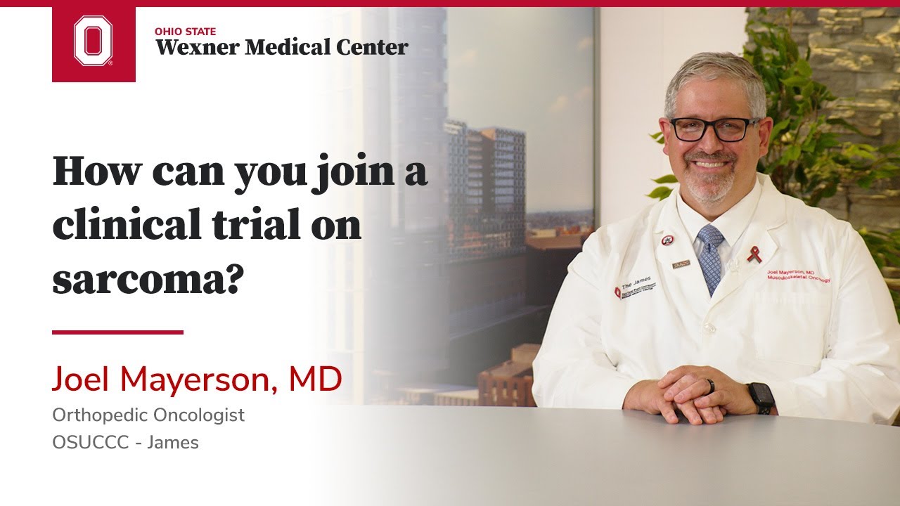 How can you join a clinical trial on sarcoma? | OSUCCC – James