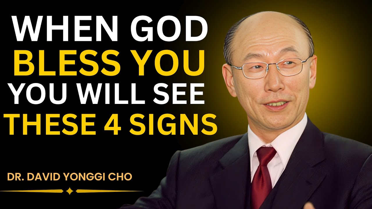 When God Starts Blessing You, These 4 Things Will Happen| Dr David Yonggi Cho