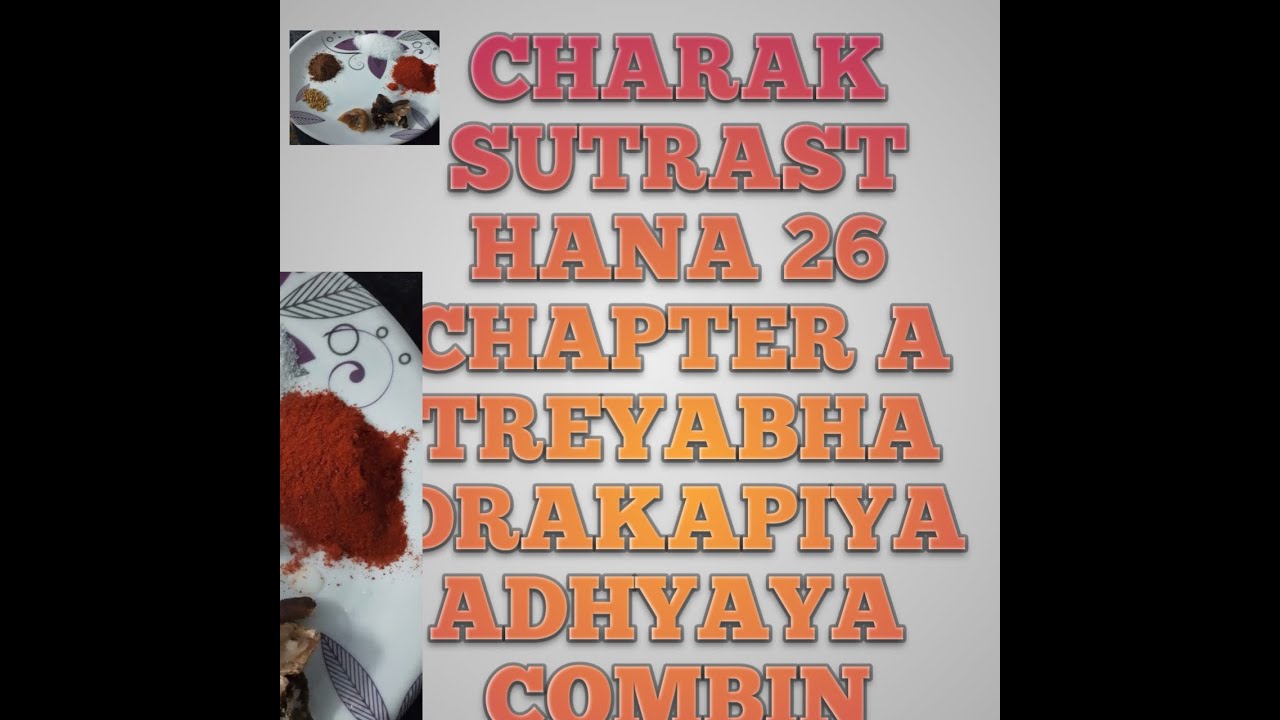 CHARAKA samhita SUTRASTHANA 26 CHAPTER ATHREYABHADRAKAPIYA ADHYAYA
