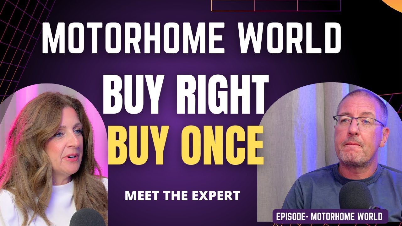 Motorhome World, Buy Safe, Buy Once