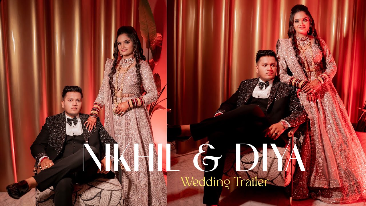 NIKHIL & DIYA  Wedding Trailer // Wedding | THE FILMY VIBES By Saggy Patil | 2025