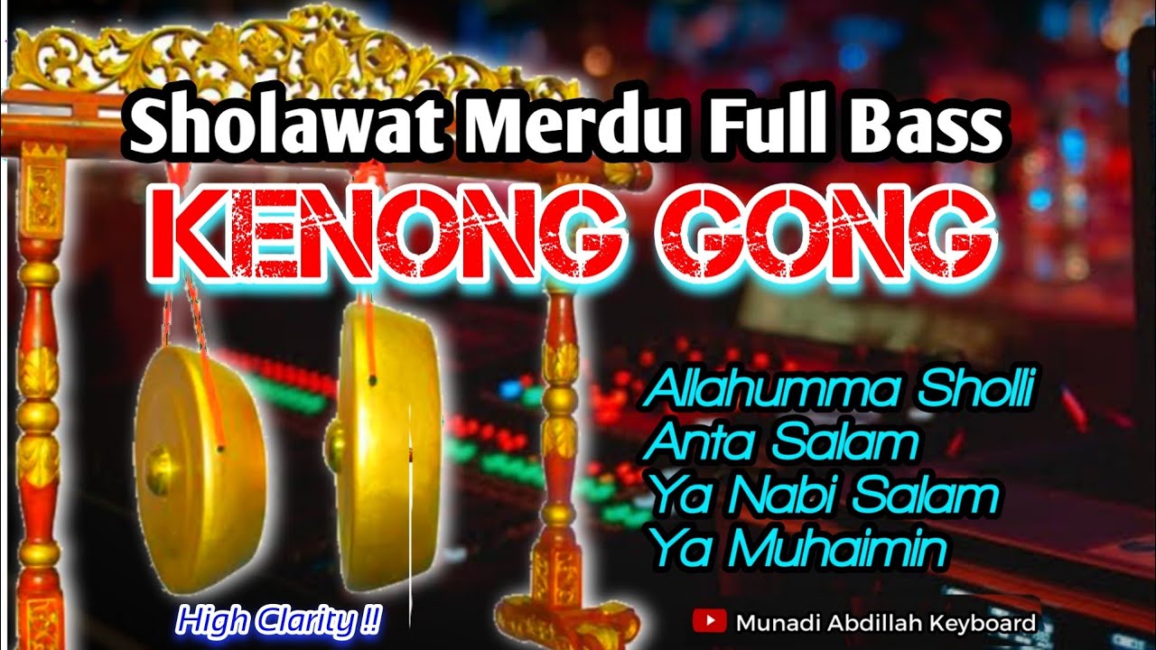 Sholawat Merdu Full bass ( Audio Clarity ) Kenong Gong