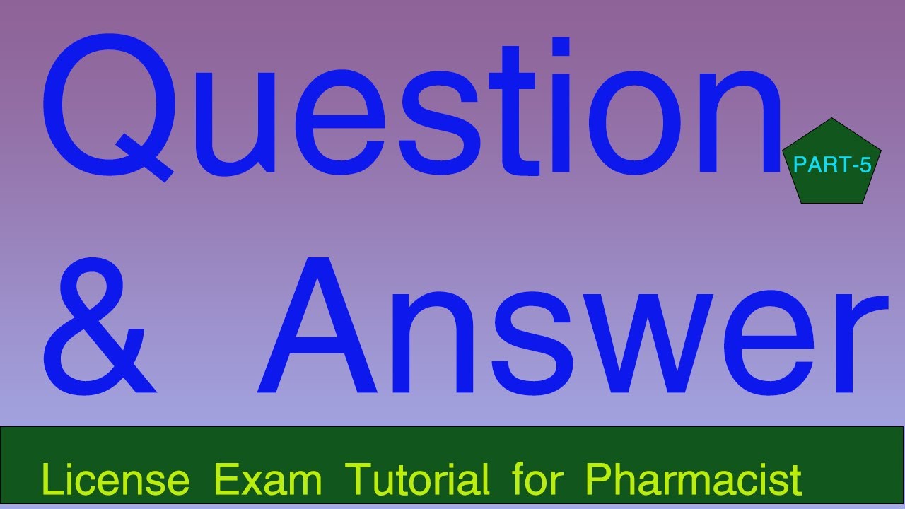 Question and Answer for pharmacist License Exam part-5