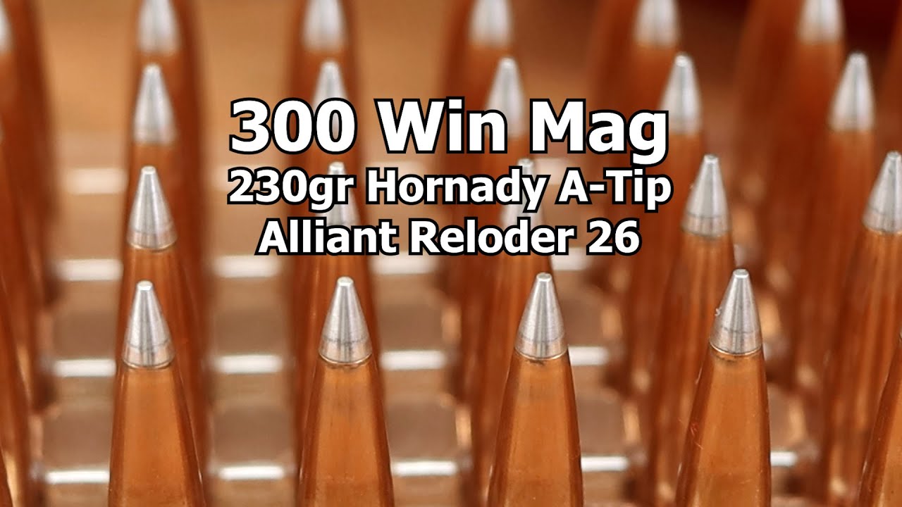 300 Win Mag - 230 гран Hornady A-Tip с RL 26