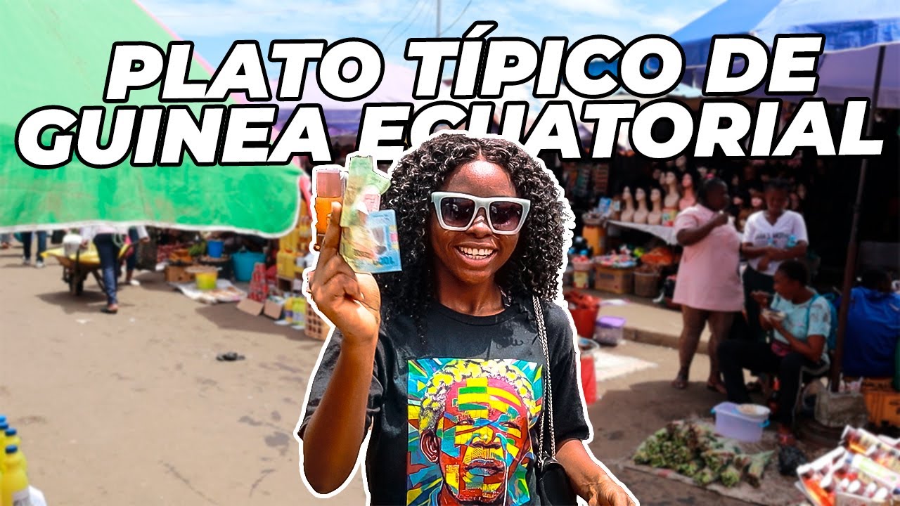 Visitamos el Mercado Semu de Guinea Ecuatorial para un plato con @Maggs Bodipo
