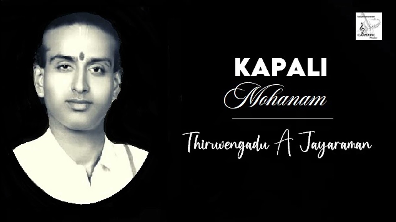 Kapali Karunai Nilavu / Mohanam / Adi / Papanasam Sivan / Thiruvengadu Jayaraman