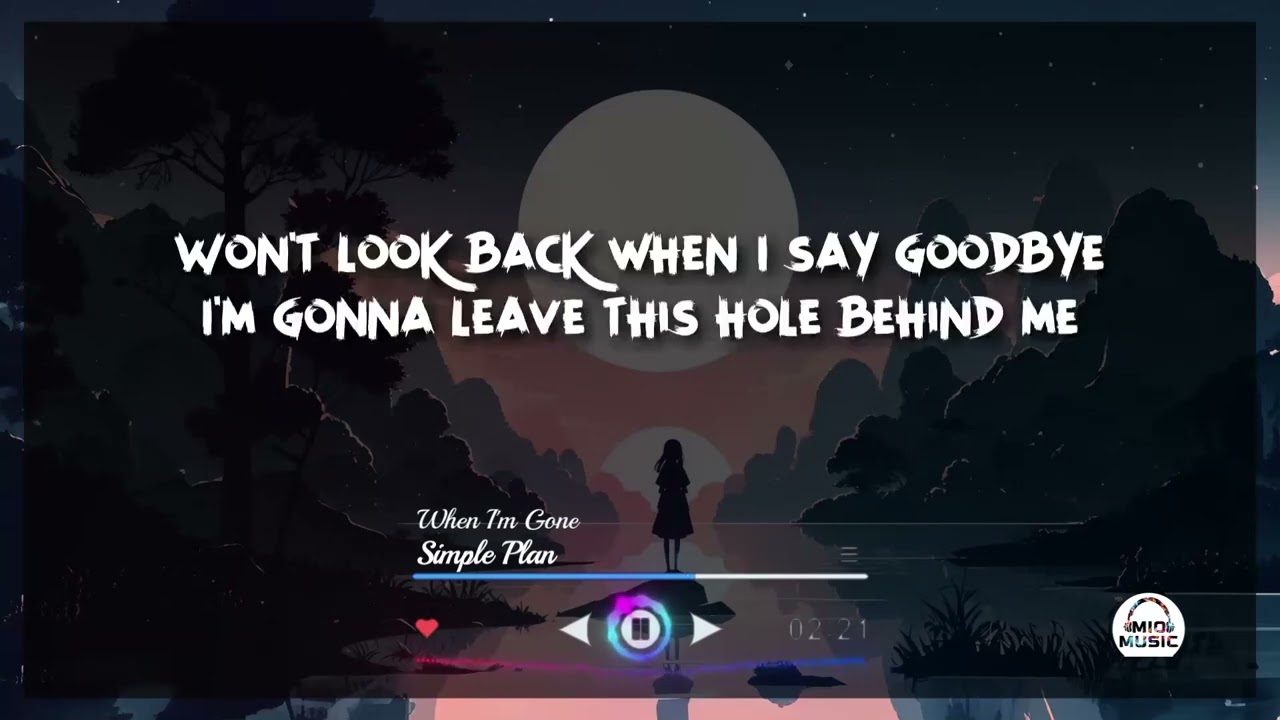 Simple Plan - When I'm Gone (Lyrics)