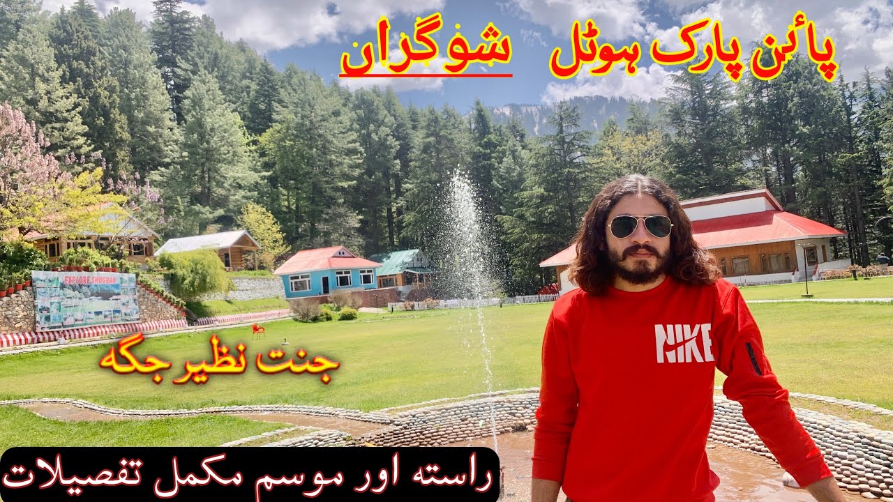 Shogran Velly | Pine Park Hotel Shogran | Kiwai To Shogran | Shogran Road Conditions 2023