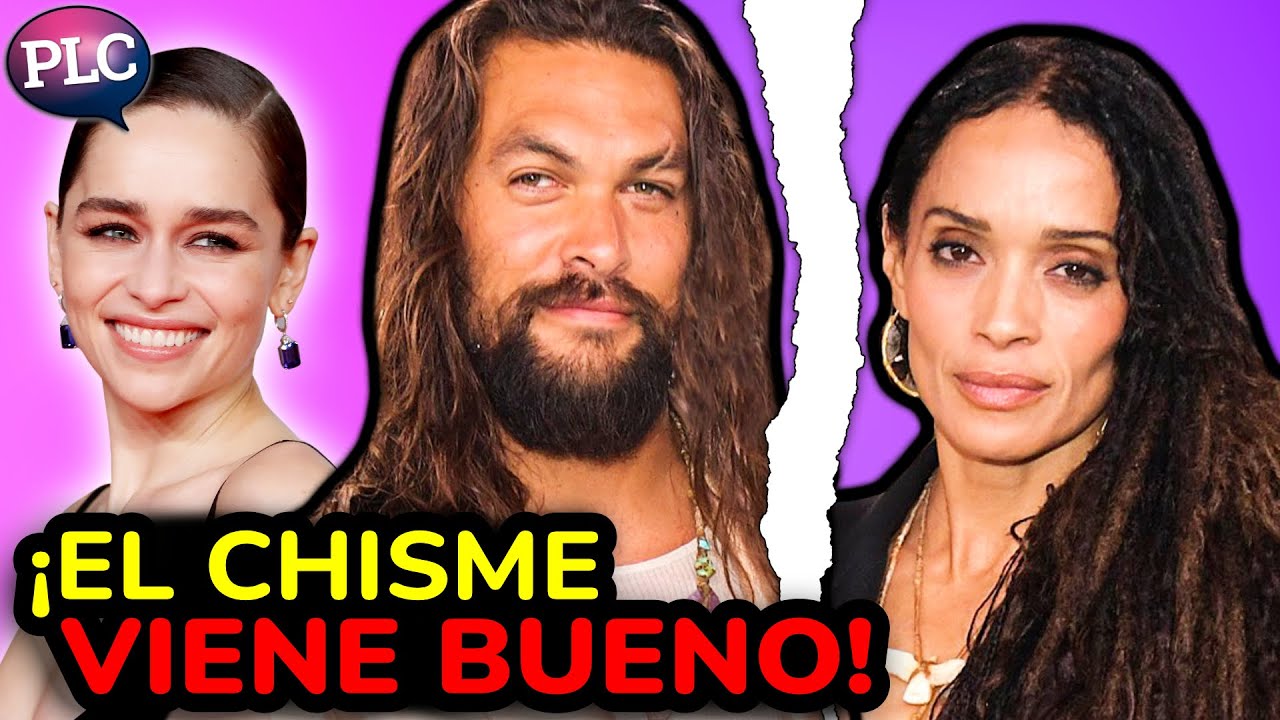 ¡Divorcio de Jason Momoa y Lisa Bonet! Emilia Clarke ¡¿La tercera en discordia?!