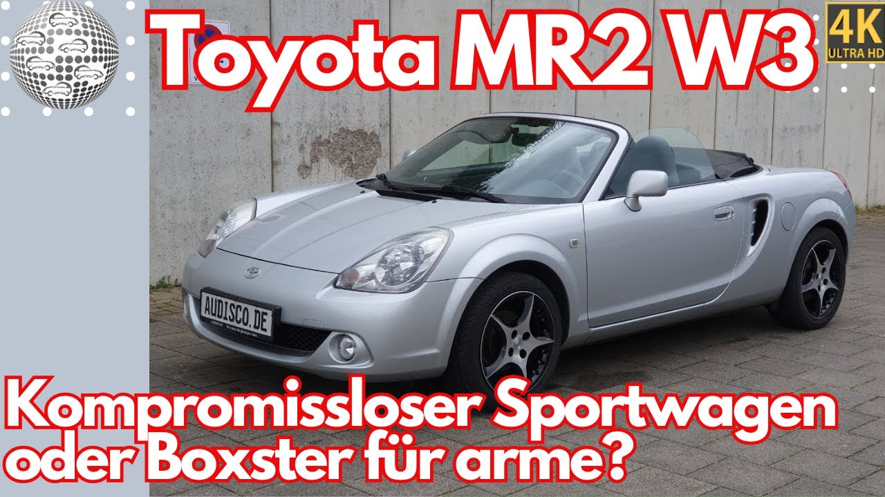 Toyota MR2 W3 - Kompromissloser Sportler oder Boxster für arme?
