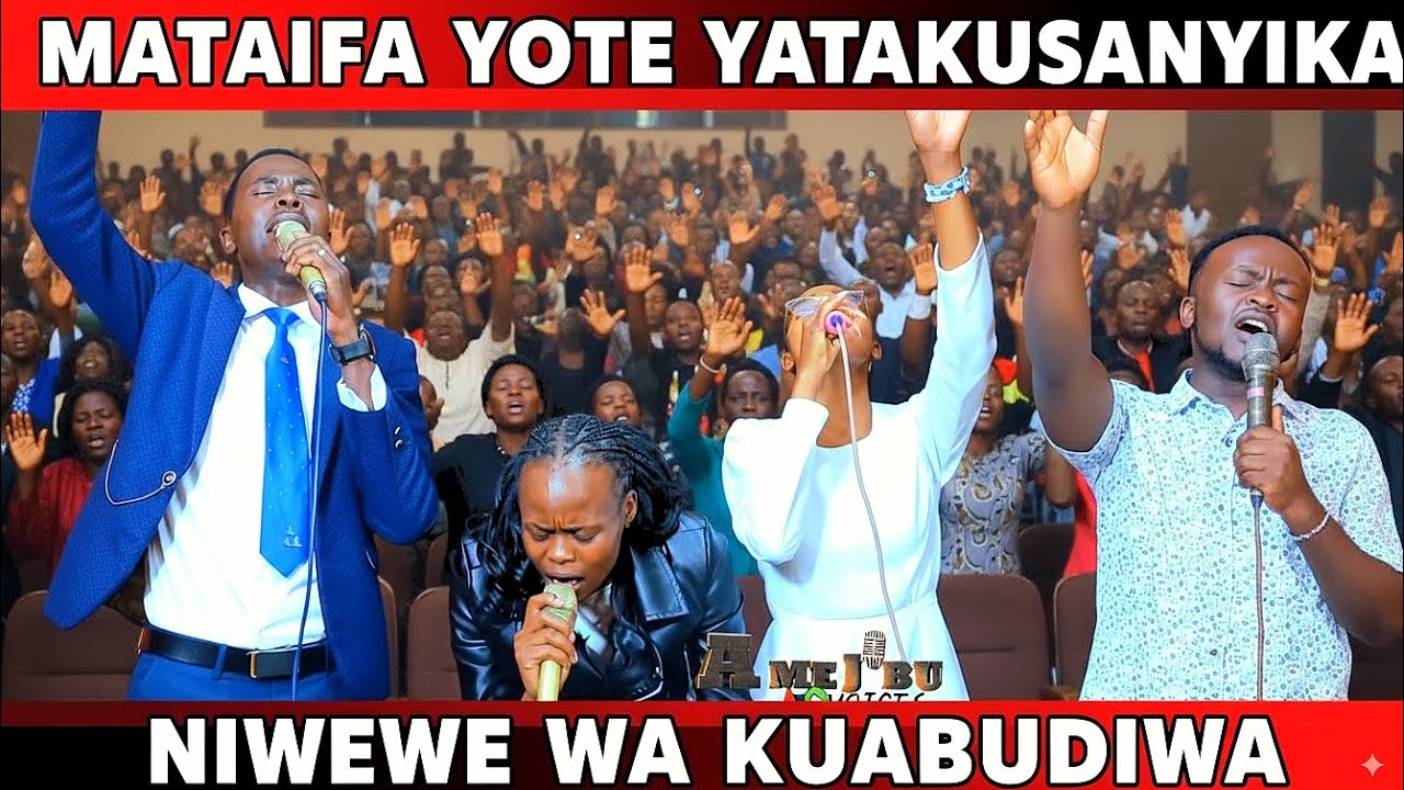 NIWEWE WA KUABUDIWA NIWEWE|MATAIFA YOTE YATAKUSANYIKA|MUNGU YU MWEMA POWERFUL PRAYER WORSHIP