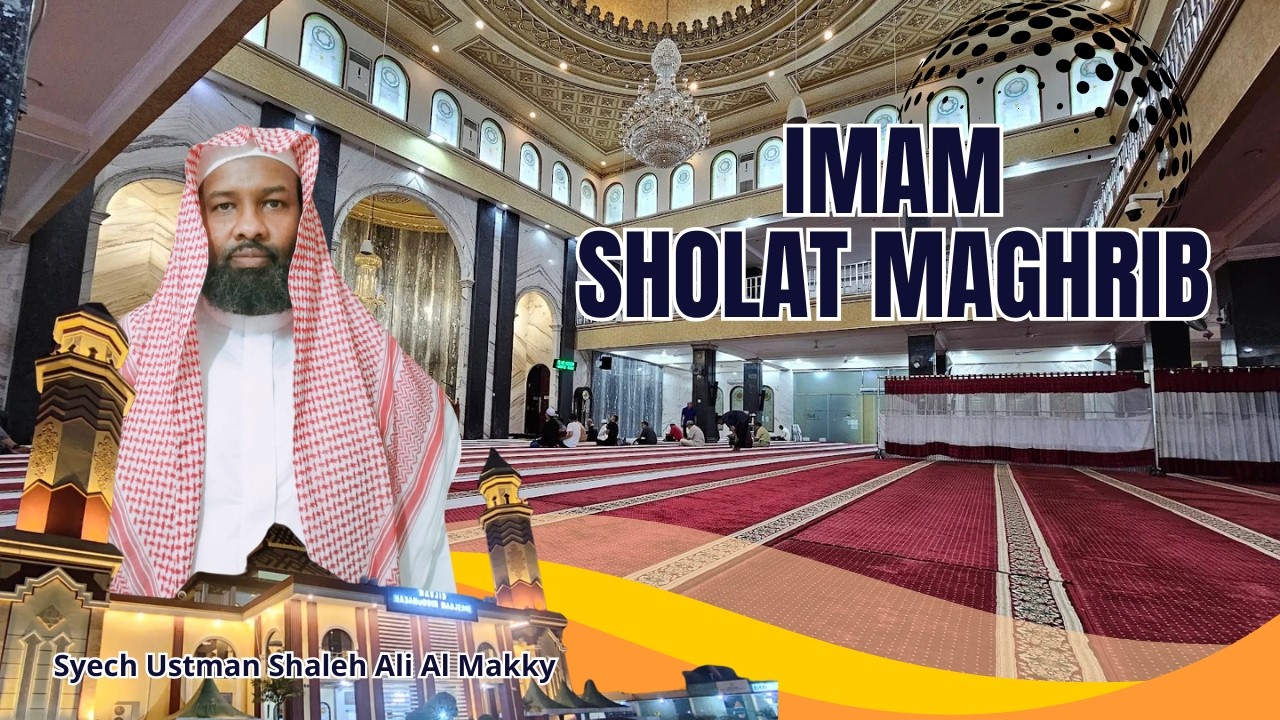 (LIVE) Imam Maghrib Ramadhan Malam Ke 18 II 06/03/2026 II Syech Ustman Shaleh Ali Al Makky
