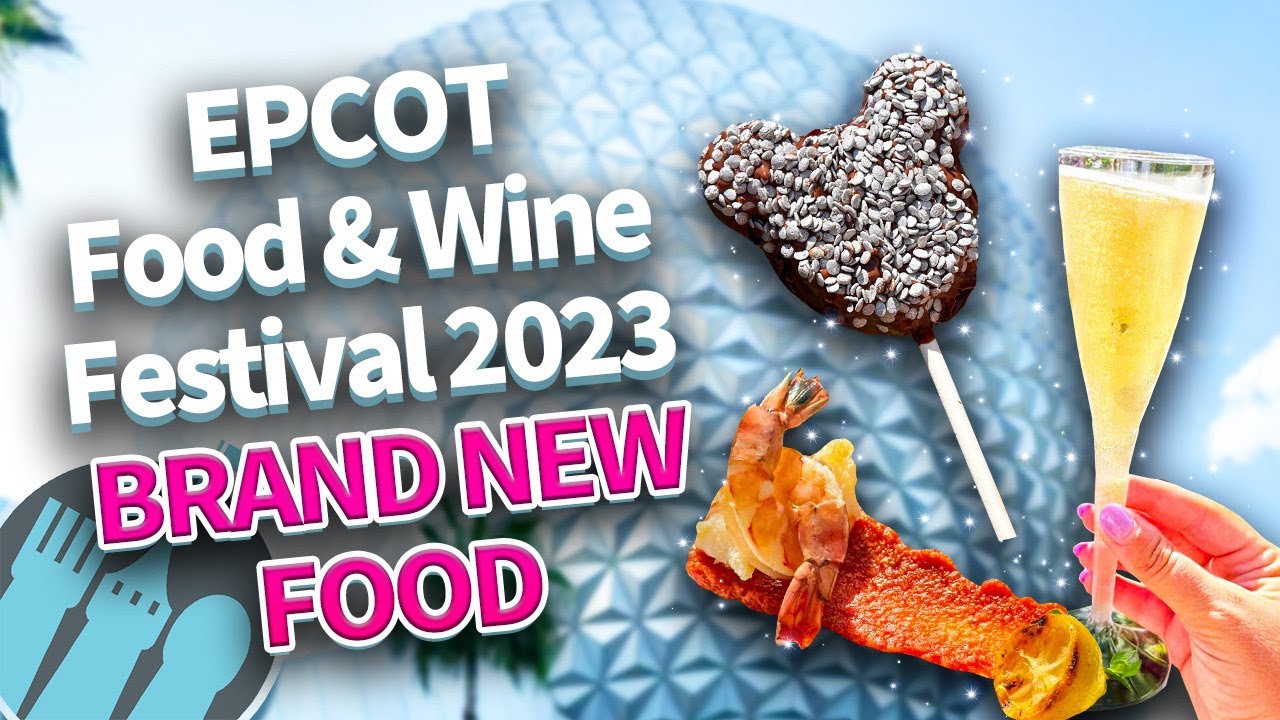 BRAND NEW in EPCOT: NEW Food & Wine Festival Eats, Soarin' Over California Returns, New Celebration