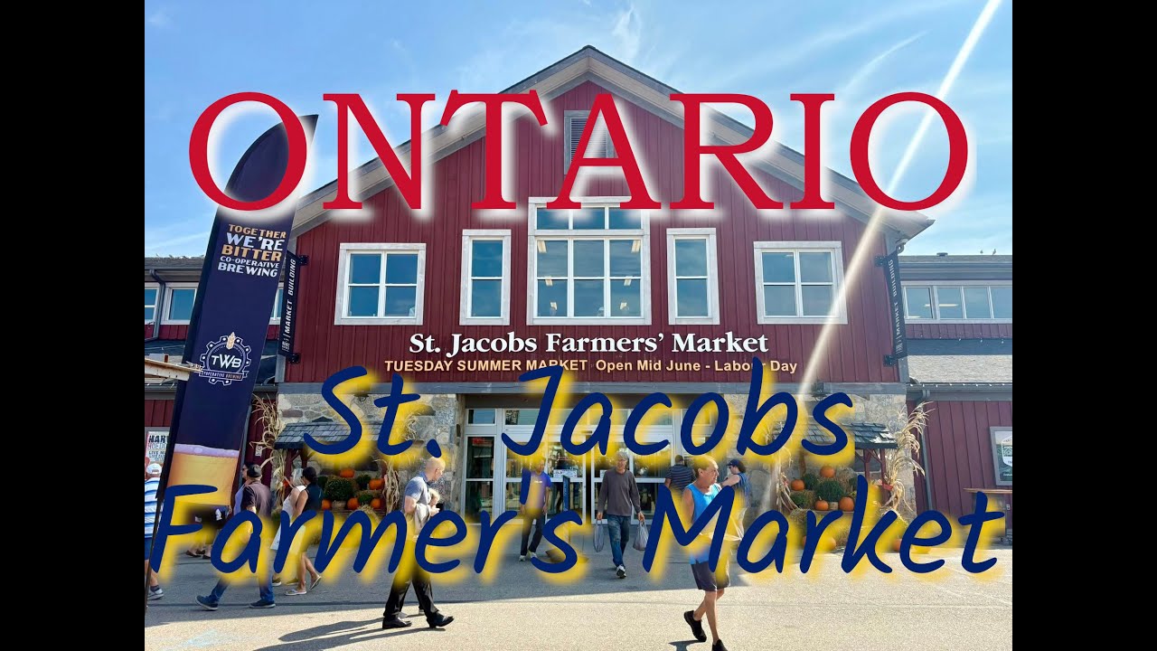 2025 Ontario:  St Jacobs Farmers Market
