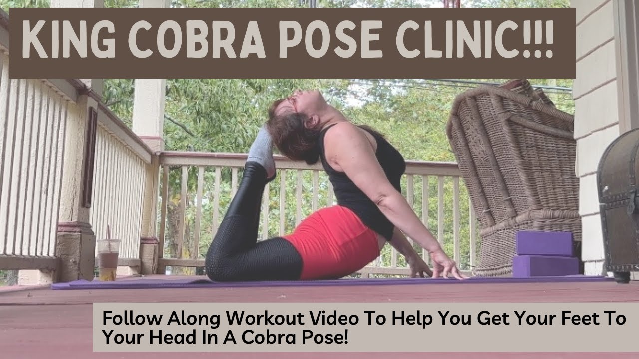 King Cobra Pose Clinic (Full Follow Along Routine!)