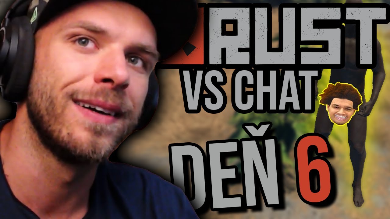 rust vs chat deň #6  │  16.7.2021