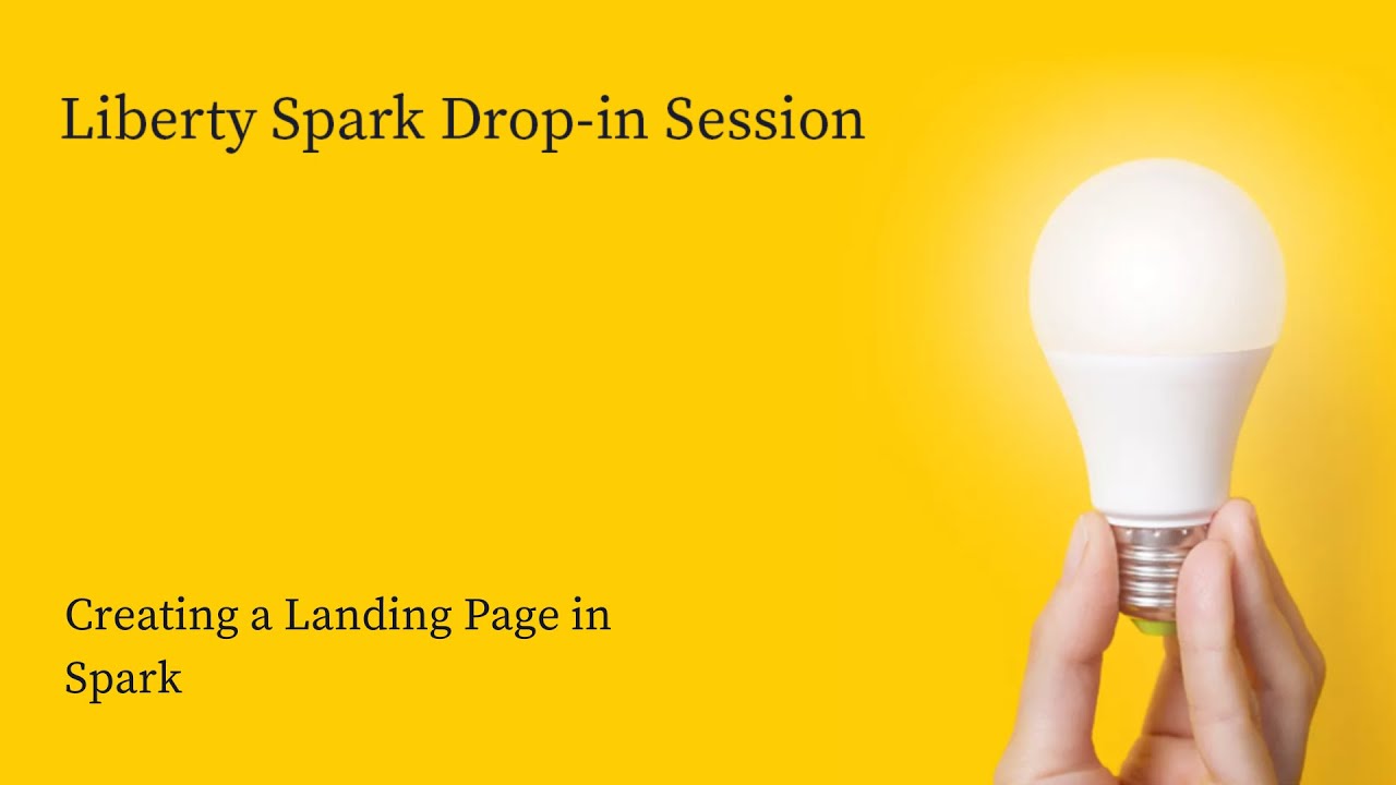 Creating a landing page - Liberty Spark drop-in session | Netcall