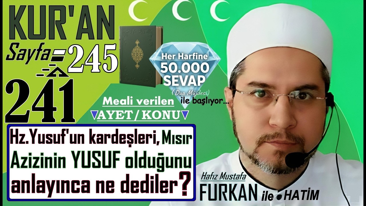 #kuran sayfa 241-245 arası #kıraat  ve #yusufsuresi 12/88-92. ayetlerin #kuranmeali