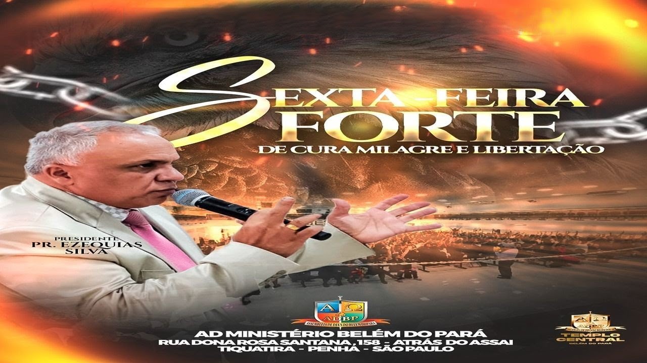 SEXTA FEIRA - FORTE DE CURA MILAGRE E LIBERTAÇÃO - COM PASTOR PRESIDENTE EZEQUIAS SILVA