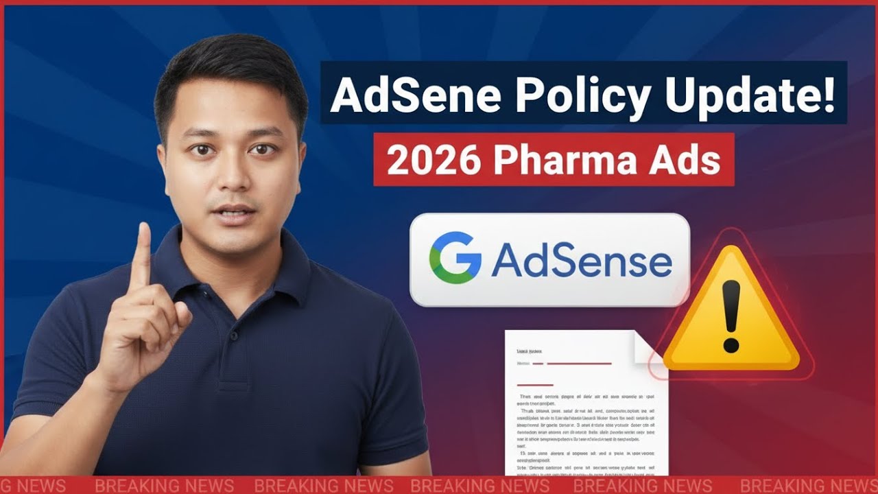 AdSense Policy Update 2026: Google AdSense Pharmaceutical Policy Explained
