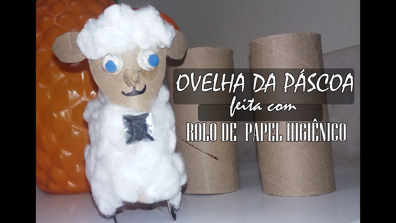 PROJETO DIY DO LIXO AO LUXO: Ovelha da P&aacute;scoa feita com rolo de papel higi&ecirc;nico