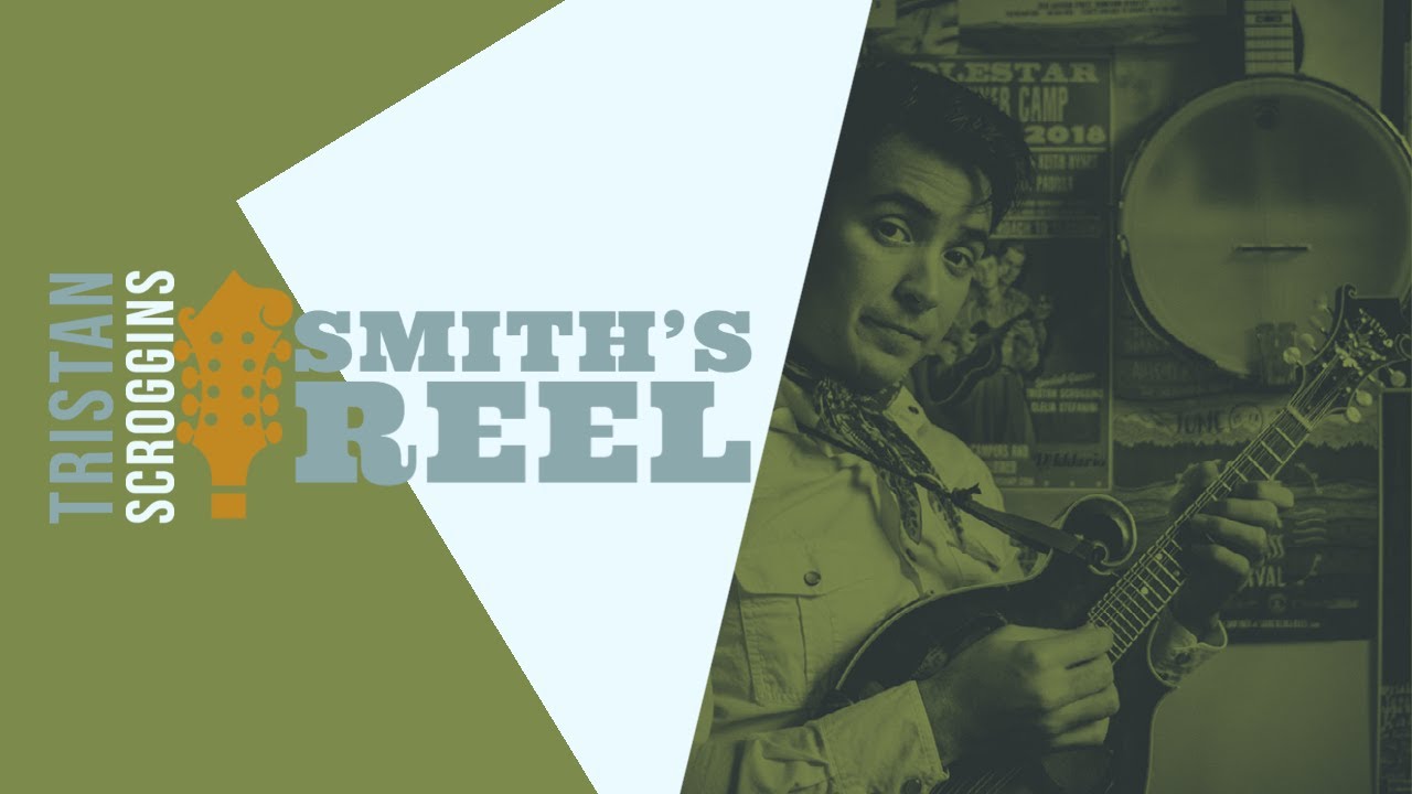 Smith's Reel // Mandolin // Tristan Scroggins