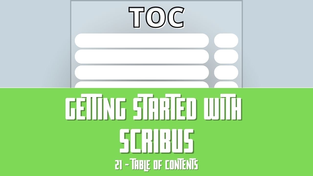 Getting Started with Scribus: 21 - Table Of Contents