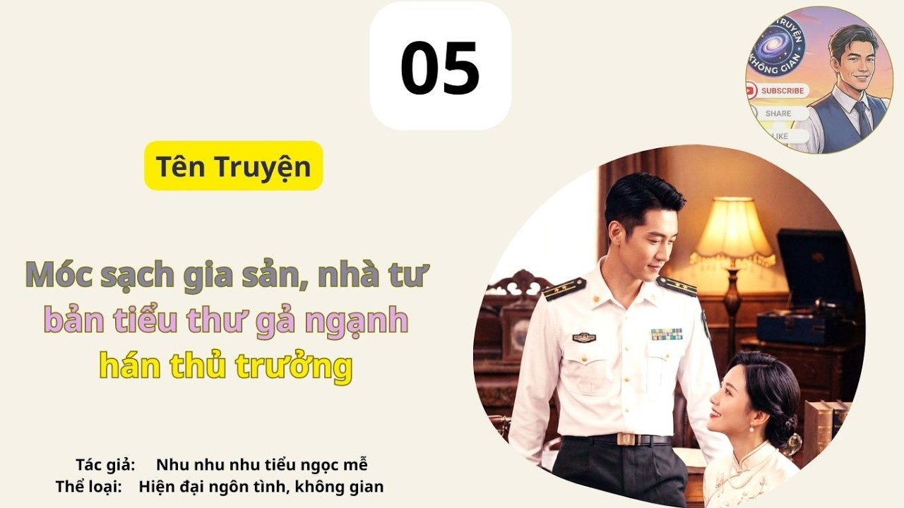 Tập 05 Móc sạch gia sản, nhà tư bản tiểu thư gả ngạnh hán thủ trưởng