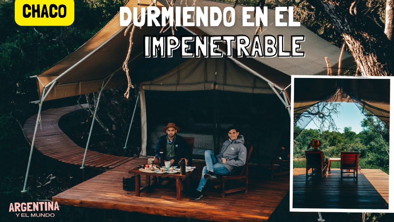 Una noche en el IMPENETRABLE - Que hacer en CHACO