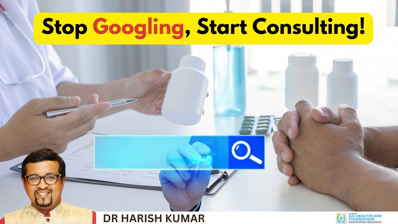🚫 Stop Googling, start consulting! 🚫 Dr. Harish Kumar I Physiotherapist I Google Consultation