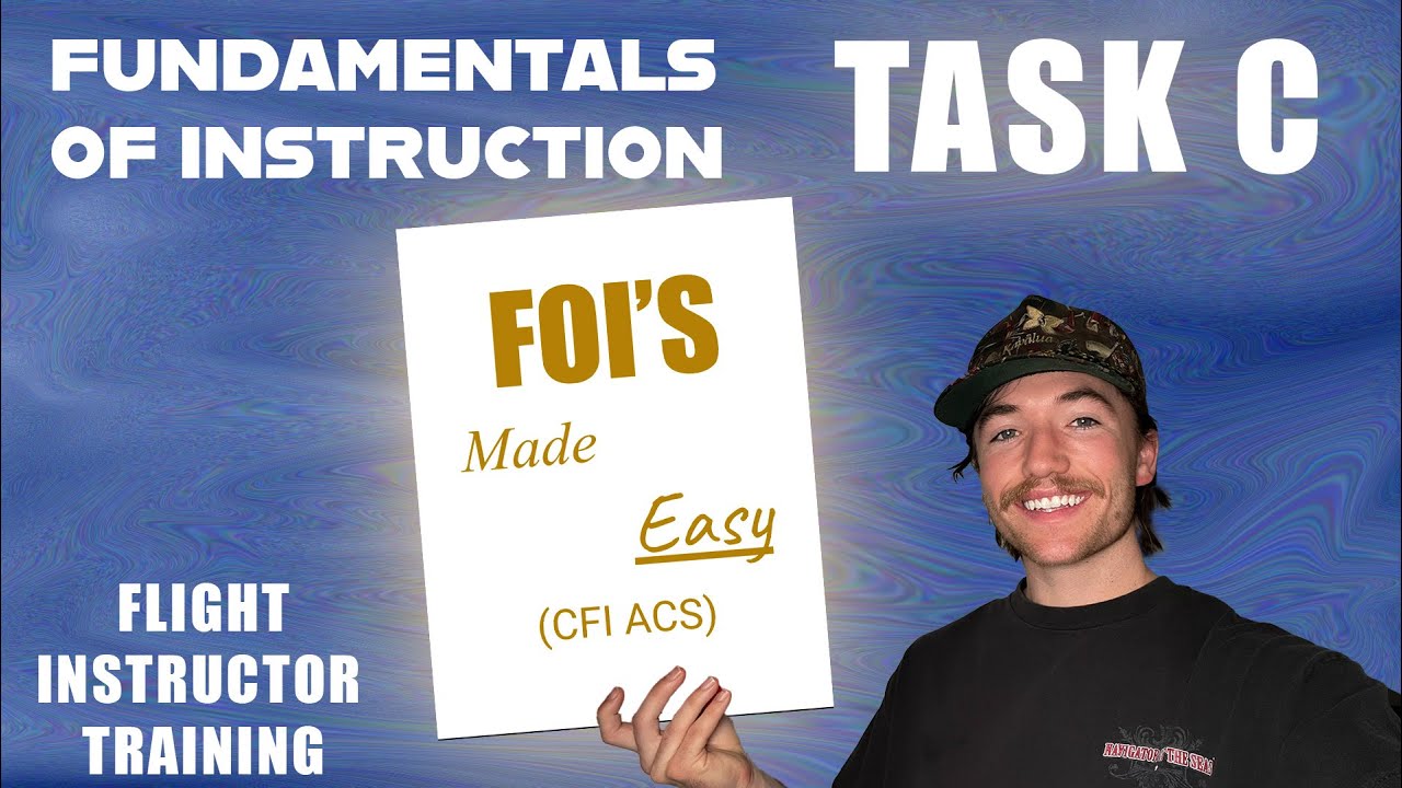 Easily learn the Fundamentals of Instruction: CFI ACS Task C, FOI'S