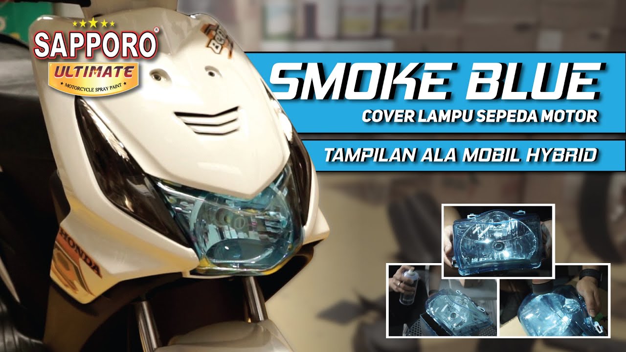 CARA PENGECATAN SMOKE BLUE PADA COVER LAMPU | SAPPORO ULTIMATE
