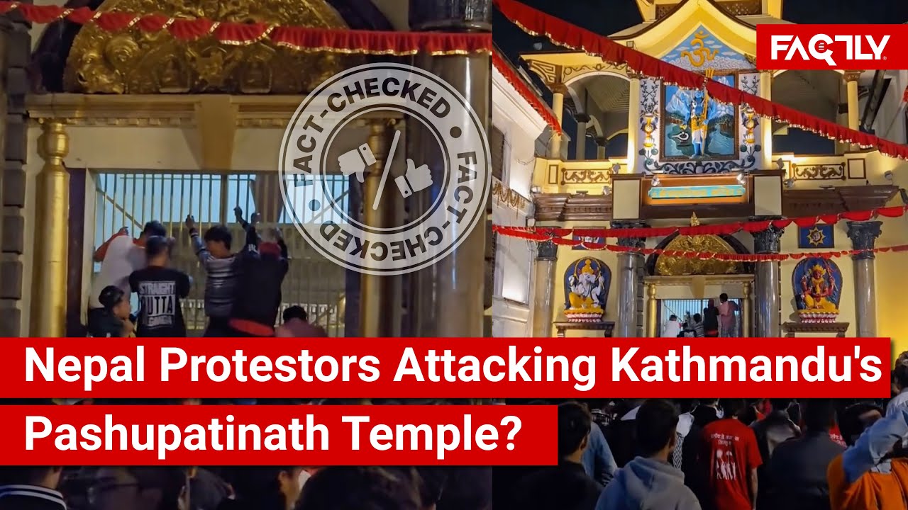 FACT CHECK: Does Viral Video Show Nepal Protestors Attacking the Pashupatinath Temple in Kathmandu?