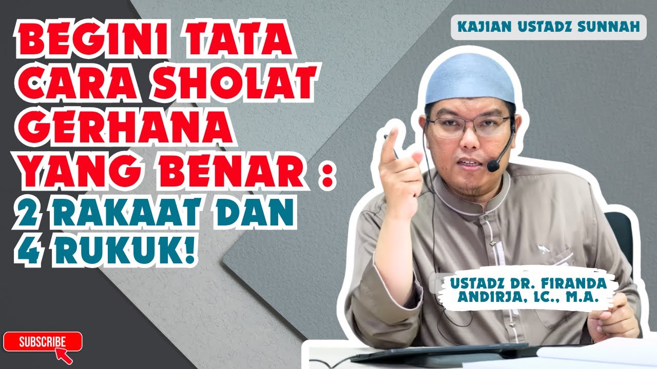 Ustadz Firanda Andirja - Shalat Gerhana Sesuai Sunnah! 2 Rakaat 4 Rukuk, Lengkap Step-by-Step! 🔥