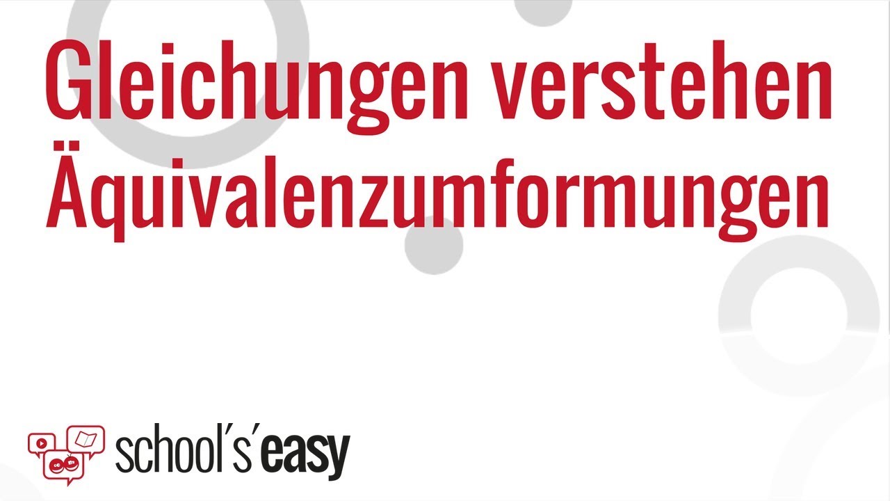 Gleichungen verstehen | Äquivalenzumformungen